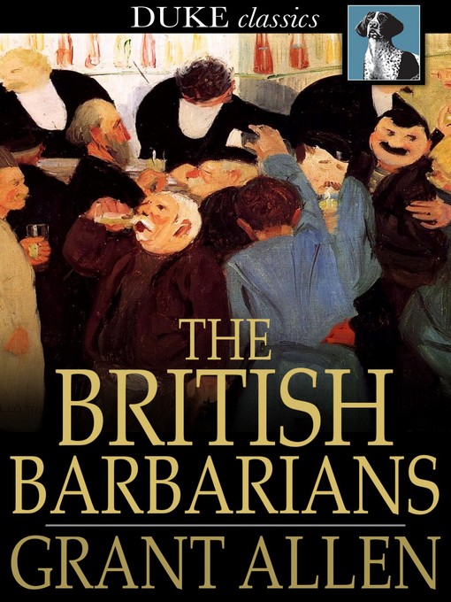 Title details for The British Barbarians by Grant Allen - Available